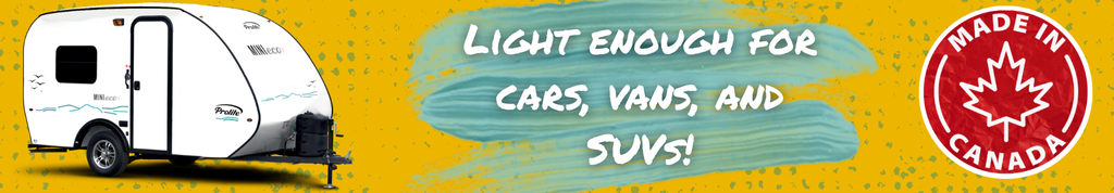 Canadian made camper for car. Lightweight travel trailer with no truck.